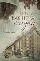 Antes de que las hojas caigan 170155920X Book Cover