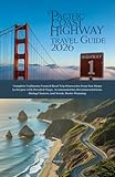Pacific Coast Highway Travel Guide 2026: Complete California Coastal Road Trip Itineraries from San Diego to Oregon with Detailed Maps, Accommodation Recommendations, and Scenic Route Planning