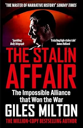 The Stalin Affair: The Impossible Alliance that Won the War-Wow! eBook