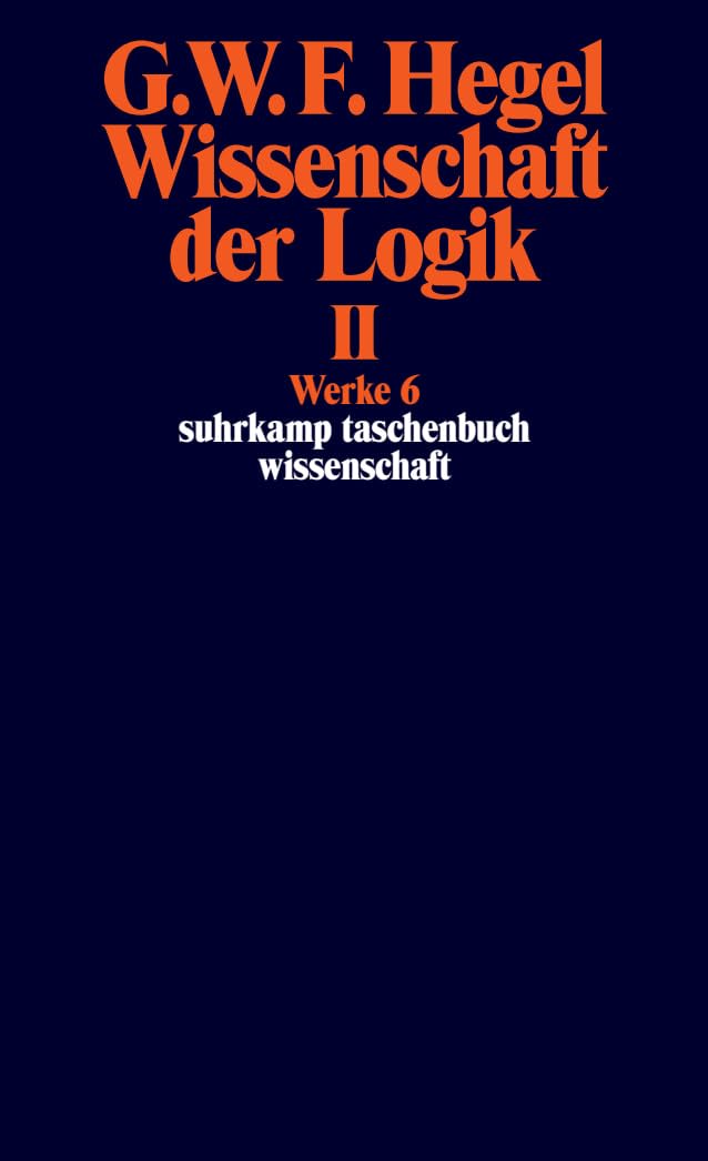 Wissenschaft der Logik II by G W Friedrich Hegel PAPERBACK (GERMAN)