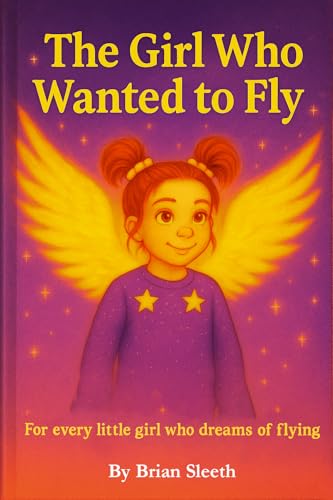 The Girl Who Wanted To Fly: A Grace in Motion Story (Grace in Motion Stories Book 1)