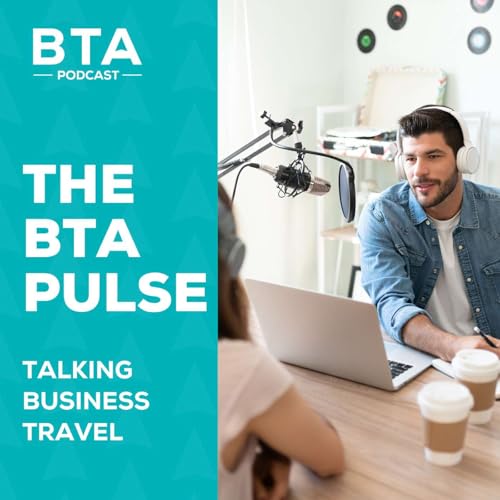 The BTA Pulse | Andrew and Clive Discuss the Beyond the Boardroom Whitepaper and The Business Travel Show