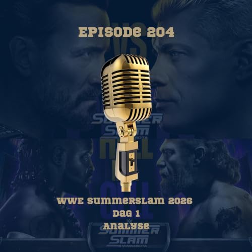 204. WWE SummerSlam 2026 Dag 1: Analyse