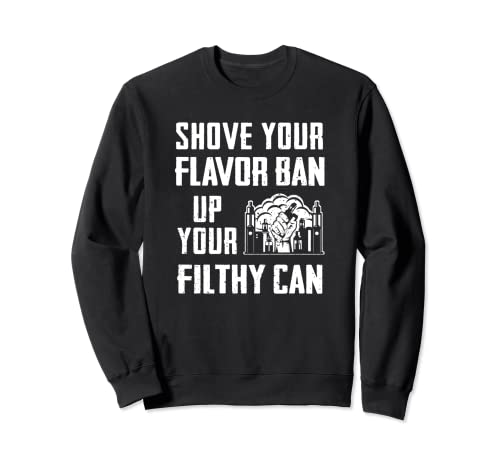 Vape Pen Juice Flavor Ban e-Cigarette Sweatshirt