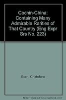 Cochin-China: Containing Many Admirable Rarities of That Country (Eng Expr Srs No. 223) 9022102238 Book Cover
