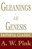 Gleanings in Genesis (Arthur Pink Collection Book 27)