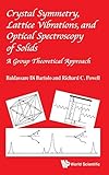 Crystal Symmetry, Lattice Vibrations and Optical Spectroscopy of Solids: A Group Theoretical Approach