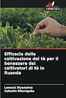 Efficacia della coltivazione del tè per il benessere dei coltivatori di tè in Ruanda (Italian Edition) 6208749093 Book Cover