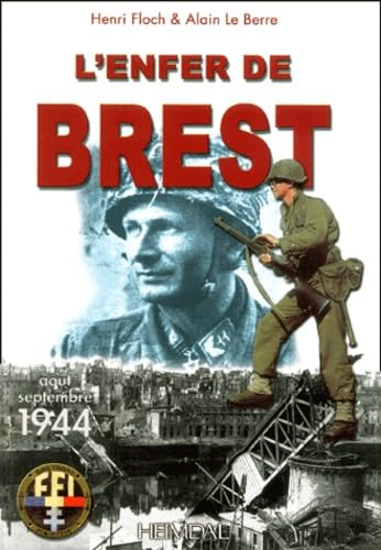 L'enfer de Brest.: Brest-Presqu'île de Crozon, 25 août-19 septembre 1944