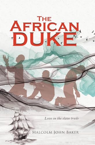 The African Duke: Love in the slave trade