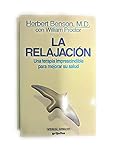 LA Relajacion: LA Terapia Imprescindible Para Para Mejorar Su Salud/Beyond the Relaxation Response