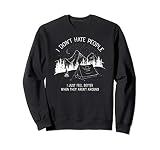 I Don't Hate People - Camping Zelt Berge Mond Sweatshirt