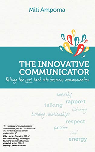 The Innovative Communicator: Putting the Soul Back Into Business Communication