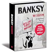 Banksy Wisdom: 40 Messages Through Street Art