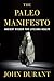 The Paleo Manifesto: Ancient Wisdom for Lifelong Health