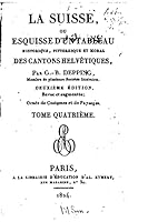 La Suisse, Ou, Esquisse d'Un Tableau Historique, Pittoresque Et Moral, Des Cantons Helv�tiques - Tome IV 1519779437 Book Cover