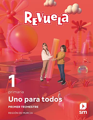 Método globalizado. Uno para todos. 1 Trimestre. 1 Primaria. Revuela. Región de Murcia