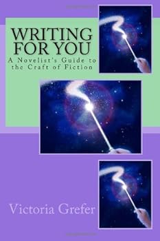 Paperback Writing for You: A Novelist's Guide to the Craft of Fiction Book