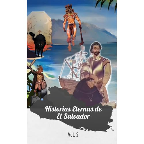 Historias Eternas de El Salvador Audiolibro Por Federico Navarrete arte de portada