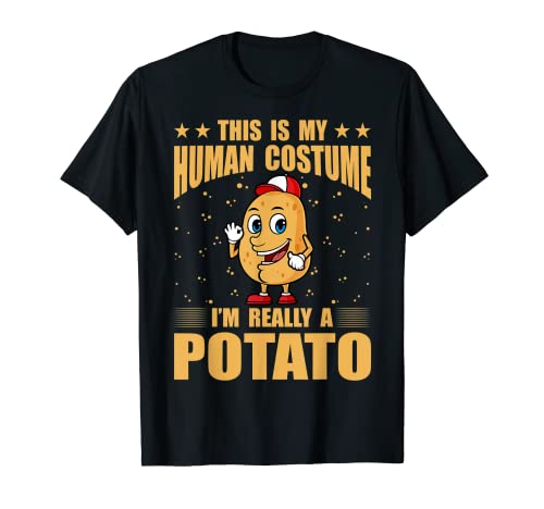 This is my Human Costume I'm really a Potato Maglietta