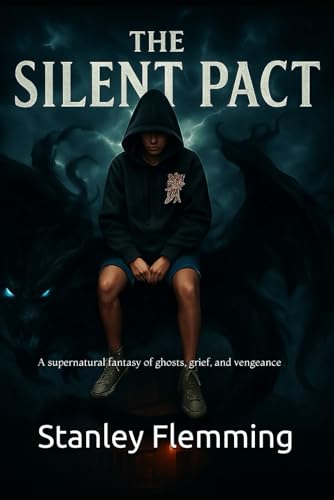 The Silent Pact: A supernatural fantasy of ghosts, grief, and vengeance