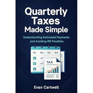 Quarterly Taxes Made Simple Audiobook By Evan Cartwell cover art