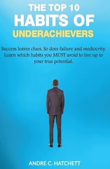 Paperback The Top 10 Habits of Underachievers Book