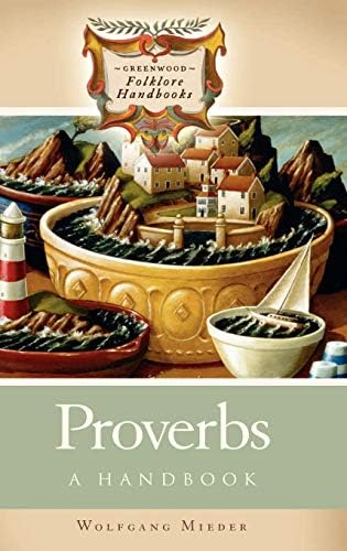 Proverbs: A Handbook (Greenwood Folklore Handbooks)