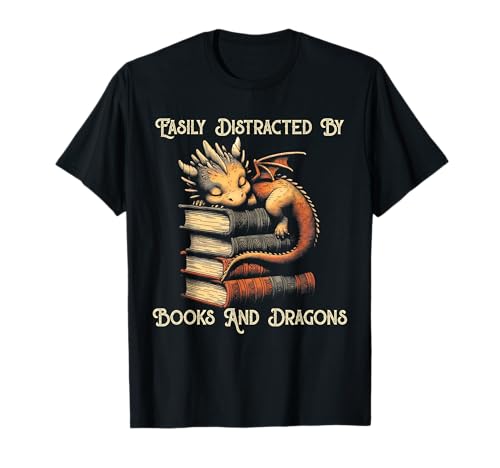 Easily Distracted by Books & Dragons Funny Bookworm Reading T-Shirt