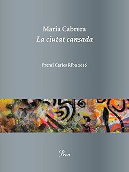 Paperback La ciutat cansada: Premi Carles Riba 2016 [Spanish] Book