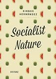 Diango Hernandez: Socialist Nature