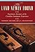 The Land Newly Found: Eyewitness Accounts of the Canadian Immigrant Experience