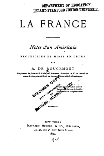 La France., Notes d'un Américain, recueillies et mises en ordre (French Edition)