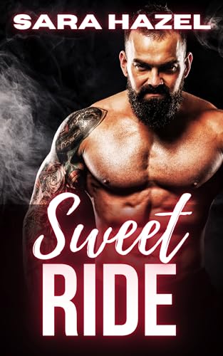 Sweet Ride: A Curvy Girl Alpha Male Older Man Younger Woman Instalove Motorcycle Club Romance (Real Men Love Hard/Short Classics Series)