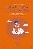 Bola de Drac i la filosofia: Força, poder i destí en la construcció de l'heroi.