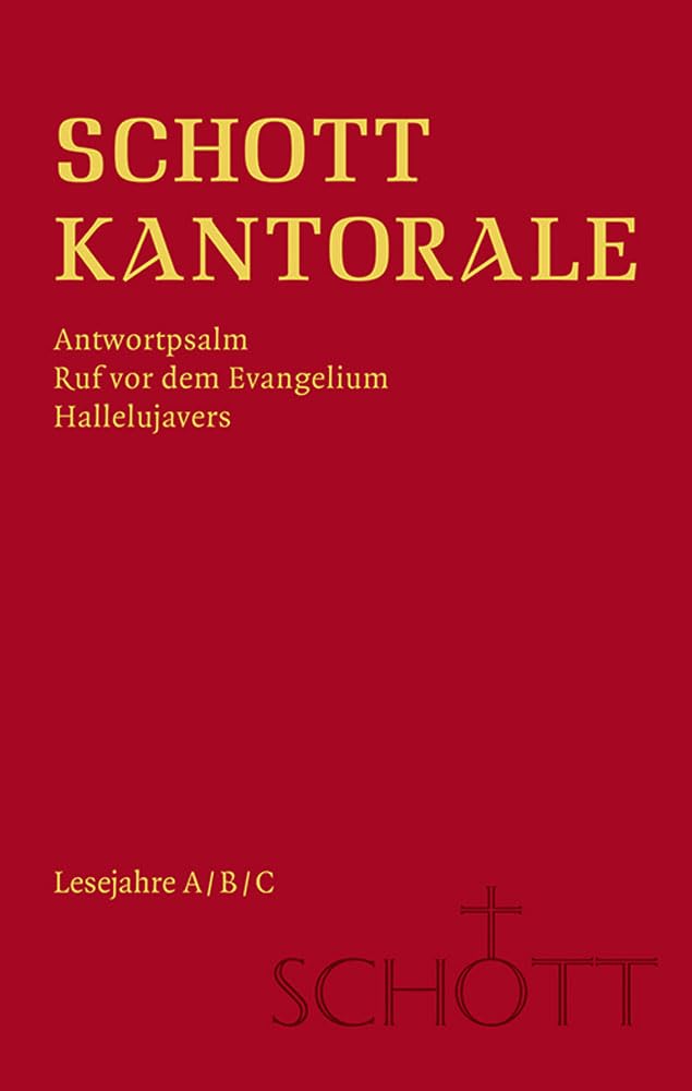 SCHOTT Kantorale: Antwortpsalm, Ruf vor dem Evangelium, Hallelujavers. Lesejahre A/B/C