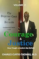 Courage & Justice Volume 2: How I fought a modern day Goliath 1501003631 Book Cover