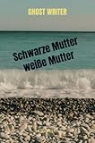  Schwarze Mutter weiße Mutter: German