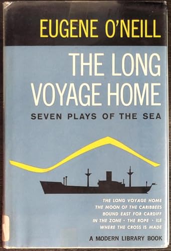 THE LONG VOYAGE HOME. Seven Plays of the Sea. B00BUSU2WC Book Cover