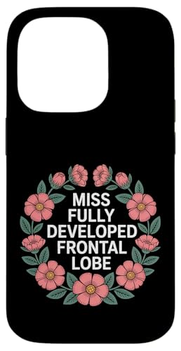 Miss Fully Developed Frontal Lobe ���l�̒a���� - �X�}�z�P�[�X iPhone 14 Pro �p