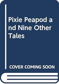 Hardcover Pixie Peapod and Nine Other Tales Book