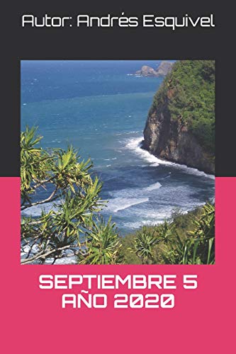SEPTIEMBRE 5 AÑO 2020 (EL NUMERO 9 ERA LA CLAVE?) (Spanish Edition)