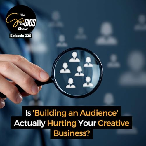 Page de couverture de Is Building an Audience Actually Hurting Your Creative Business?