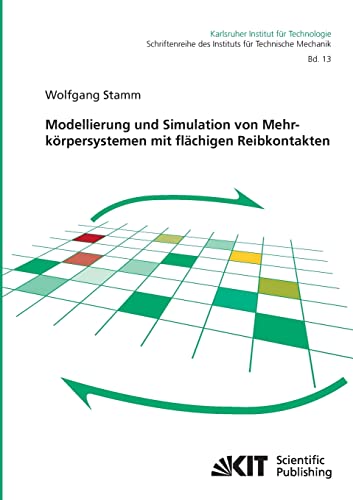 Modellierung und Simulation von Mehrkörpersystemen mit flächigen Reibkontakten (German Edition)