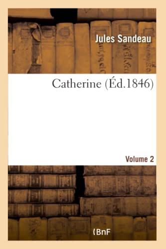 Catherine. Volume 2 (Litterature) (French Edition)
