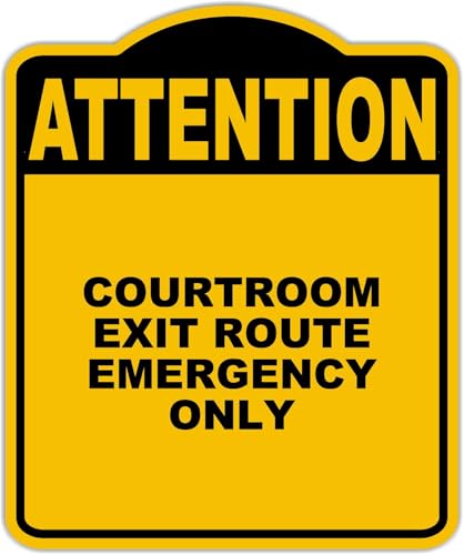 COURTROOM EXIT ROUTE EMERGENCY ONLY Attention Yellow Black Aluminum Composite Sign 8.5 x 10 inches