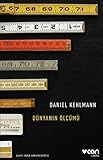 Dünyanin Ölcümü - Daniel Kehlmann 