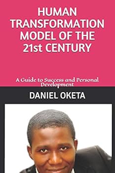 Paperback HUMAN TRANSFORMATION MODEL OF THE 21st CENTURY: A Guide to Success and Personal Development Book