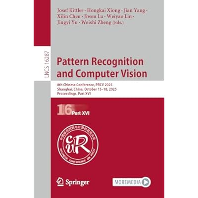 Pattern Recognition and Computer Vision: 8th Chinese Conference, PRCV 2025, Shanghai, China, October 15-18, 2025, Proceedings, Part XVI