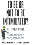 To Be or Not to Be Intimidated?: That is the Question